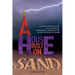 A House Built on Sand: Satan's Attack on the Foundations of Christianity Through the False Doctrines of Rome