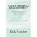 Adult Spiritual Development: The Creation Of An Authentic Spirituality for The 21st Century PRIMITIVE EGO PSYCHOLOGY The Journey from Unconscious P