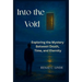 Into the Void: Exploring the Mystery Between Death, Time, and Eternity
