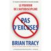 Pas d'excuses: Le pouvoir de l'autodiscipline