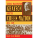 George Washington Grayson and the Creek Nation, 1843-1920