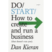 Do Start: How to Create and Run a Business (That Doesn't Run You)