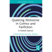 Queering Wolverine in Comics and Fanfiction: A Fastball Special