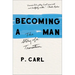 Becoming a Man: The Story of a Transition