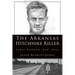 The Arkansas Hitchhike Killer: James Waybern Red Hall