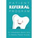 Patient Referral Program: An Orthodontist's Behind Story To Massive Practice Success: The Complete Orthodontic Care Guide