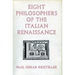 Eight Philosophers of the Italian Renaissance