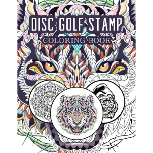 Disc Golf Coloring Book: : Relaxation with Stress Relieving Designs and Unique Stamps