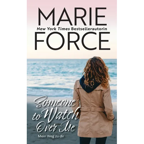 Someone To Watch Over Me - Mein Weg zu dir