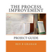 The Process Improvement Project Guide