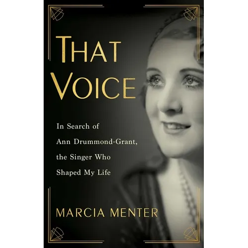 That Voice: In Search of Ann Drummond-Grant, the Singer Who Shaped My Life