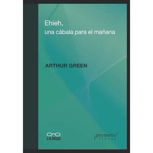 Ehieh: Una Cábala para el mañana