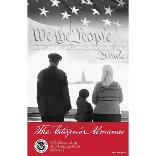 The Citizen's Almanac: Fundamental Documents, Symbols, and Anthems of the United States