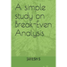 A simple study on Break-Even Analysis