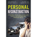Personal Reconstruction: A Psychological, Spiritual, Financial and Legal Course in the Art of Preventing Personal Crises, and Recovering From Them