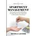 A Quick Start Guide to Apartment Management: Successful Landlord Strategies for Big Money and a Rich Life in Real Estate Investment