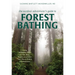 The Outdoor Adventurer's Guide to Forest Bathing: Using Shinrin-Yoku to Hike, Bike, Paddle, and Climb Your Way to Health and Happiness
