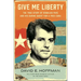 Give Me Liberty: The True Story of Oswaldo Payá and His Daring Quest for a Free Cuba