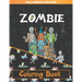 Zombie Coloring Book: Zombie Coloring Pages for Adults, Teenagers, Older Kids, Boys and Girls