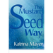 The Mustard Seed Way