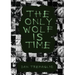 The Only Wolf Is Time