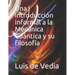Una introducción informal a la Mecánica Cuántica y su filosofía