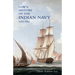 LOW`S HISTORY of the INDIAN NAVY: Volume One