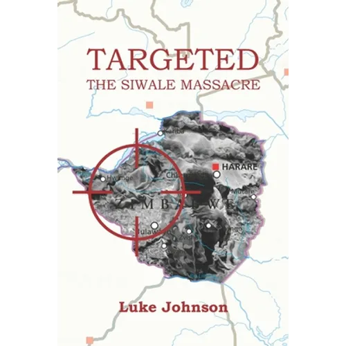 Targeted: The Siwale Massacre