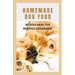 Homemade Dog Food: 30 Dog-Healthy Recipes Cookbook