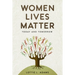Women Lives Matter: Today and Tomorrow