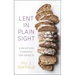 Lent in Plain Sight