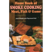 Home Book of Smoke-Cooking Meat, Fish & Game