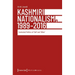 Kashmiri Nationalism, 1989-2016: Contested Politics of >Selfother