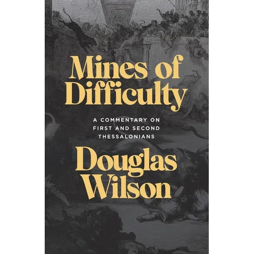 Mines of Difficulty: A Commentary on First and Second Thessalonians