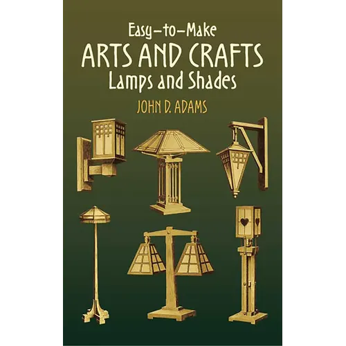 Easy-To-Make Arts and Crafts Lamps and Shades