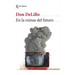 En Las Ruinas del Futuro (Novela) / In the Ruins of the Future (a Novel)