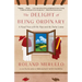 The Delight of Being Ordinary: The Delight of Being Ordinary: A Road Trip with the Pope and the Dalai Lama
