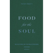Food for the Soul: Reflections on the Mass Readings (Cycle A) Volume 1