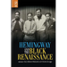 Hemingway and the Black Renaissance