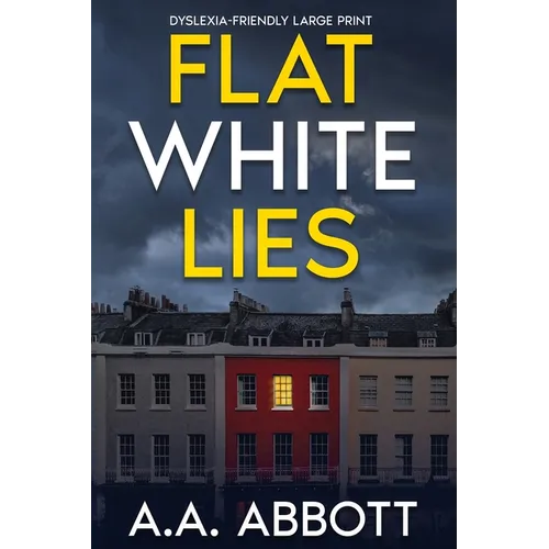 Flat White Lies: Dyslexia-Friendly Psychological Thriller