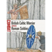 British Celtic Warrior Vs Roman Soldier: Britannia AD 43-105