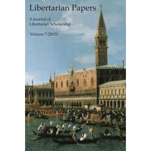 Libertarian Papers, Vol. 7 (2015)