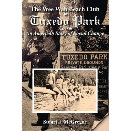 The Wee Wah Beach Club in Tuxedo Park: An American Story of Social Change