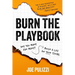 Burn the Playbook: How Creators and Entrepreneurs Escape the 9to5 and Build Businesses That Last