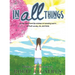 In All Things: An ABC devotional for children on honoring God in all that we say, do, and think.