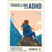 Rough Guides Travel Edit: Travelling with ADHD: Adhd-Friendly Travel Stress-Free Planning Sensory-Friendly Tips Practical Advice