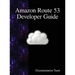 Amazon Route 53 Developer Guide