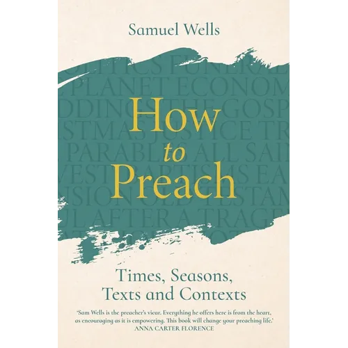 How to Preach: Times, Seasons, Texts and Contexts