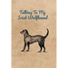 Talking To My Irish Wolfhound