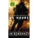 13 Hours: The Inside Account of What Really Happened in Benghazi